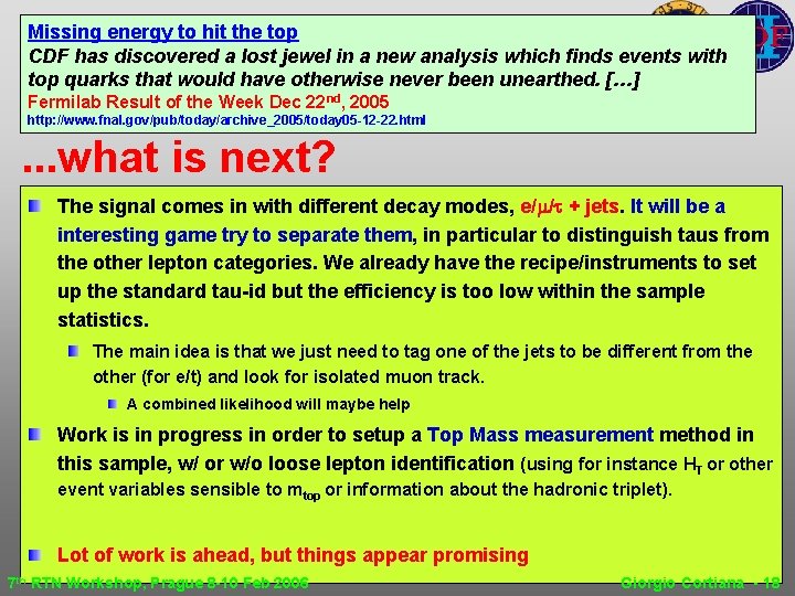 Missing energy to hit the top CDF has discovered a lost jewel in a Missing energy to hit the top CDF has discovered a lost jewel in a