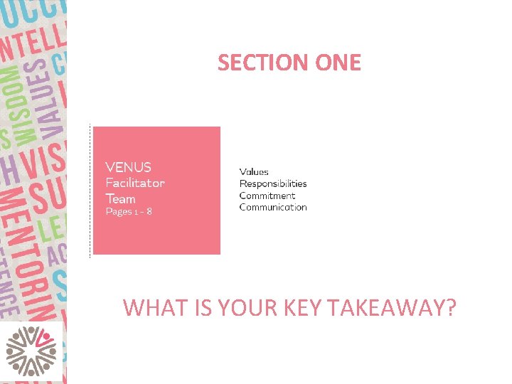 SECTION ONE WHAT IS YOUR KEY TAKEAWAY? 
