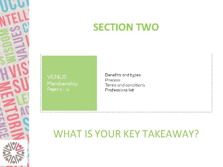 SECTION TWO WHAT IS YOUR KEY TAKEAWAY? 