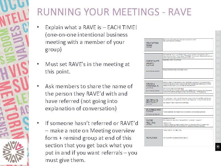 RUNNING YOUR MEETINGS - RAVE • Explain what a RAVE is – EACH TIME!