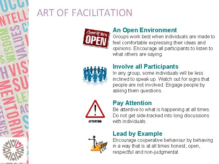 ART OF FACILITATION An Open Environment Groups work best when individuals are made to