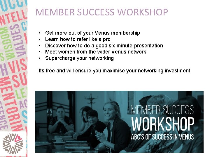 MEMBER SUCCESS WORKSHOP • • • Get more out of your Venus membership Learn