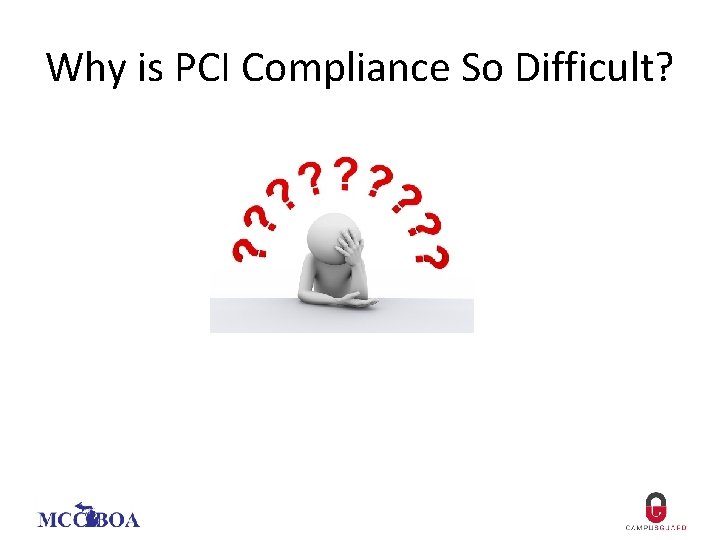 Why is PCI Compliance So Difficult? 