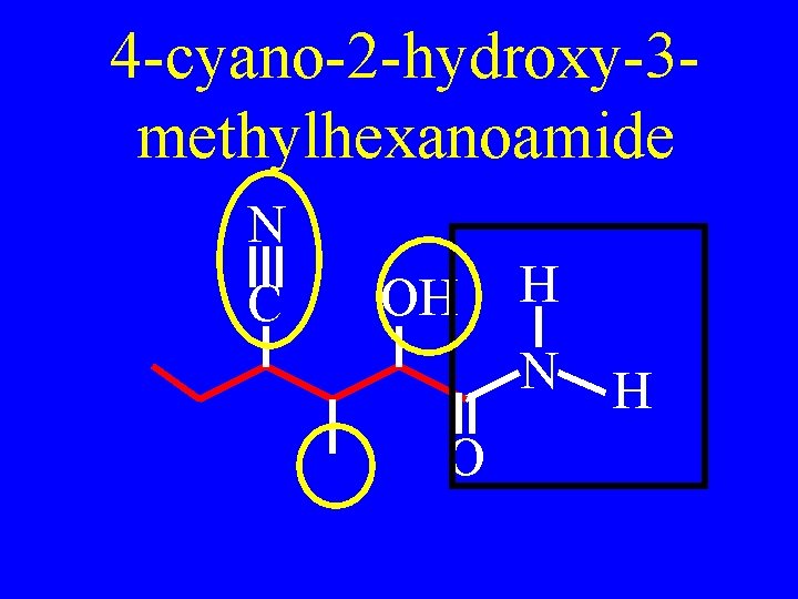 4 -cyano-2 -hydroxy-3 methylhexanoamide N C OH H N O H 
