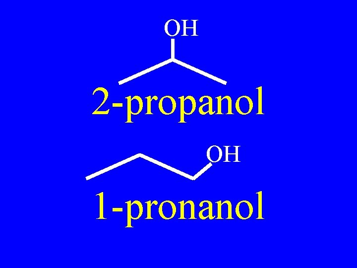OH 2 -propanol OH 1 -pronanol 