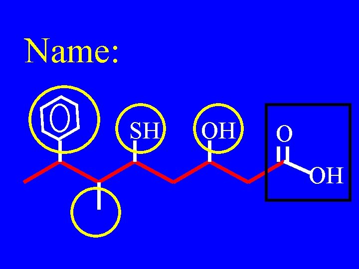 Name: SH OH O OH 