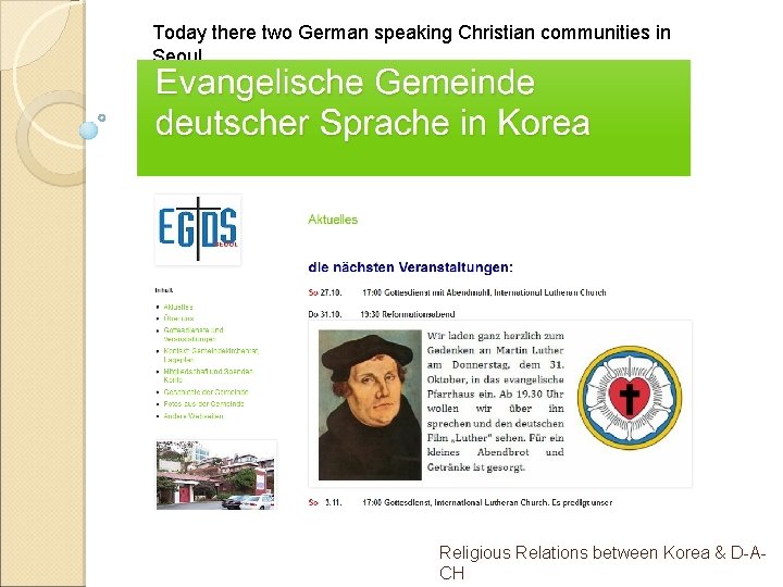 Today there two German speaking Christian communities in Seoul. Religious Relations between Korea &