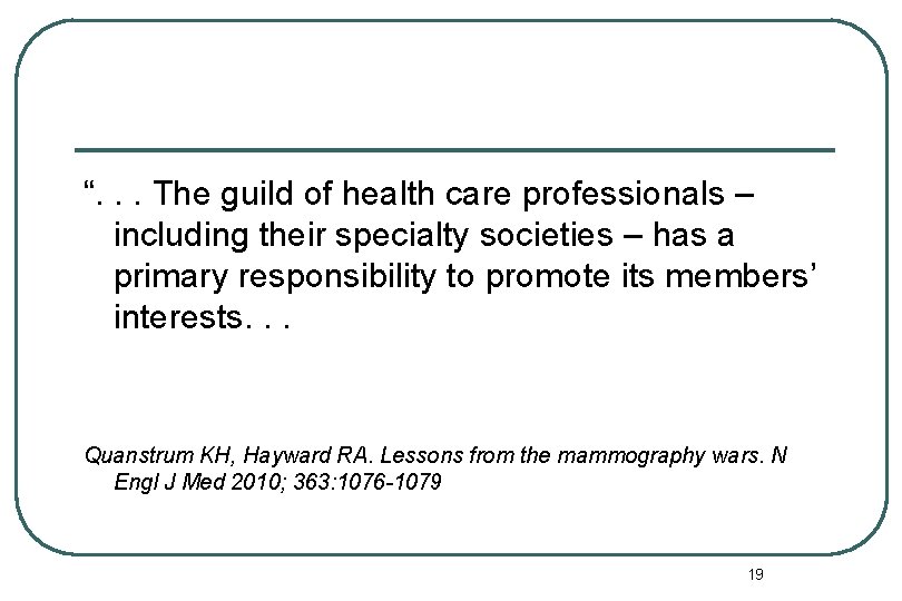 “. . . The guild of health care professionals – including their specialty societies