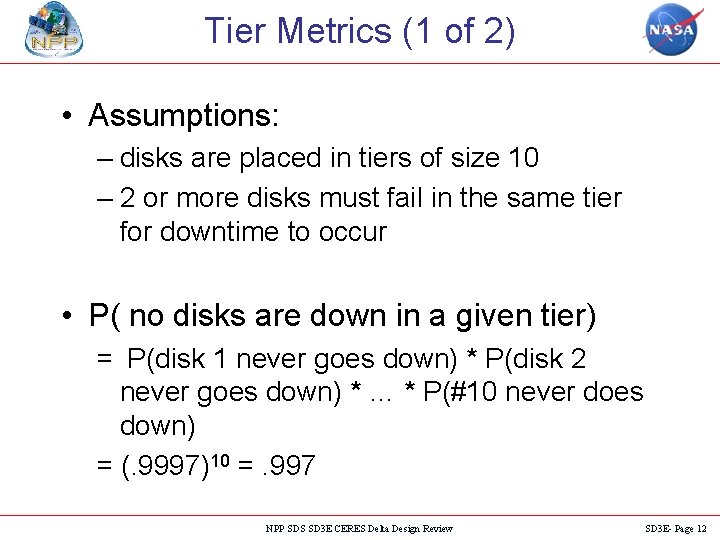 Tier Metrics (1 of 2) • Assumptions: – disks are placed in tiers of