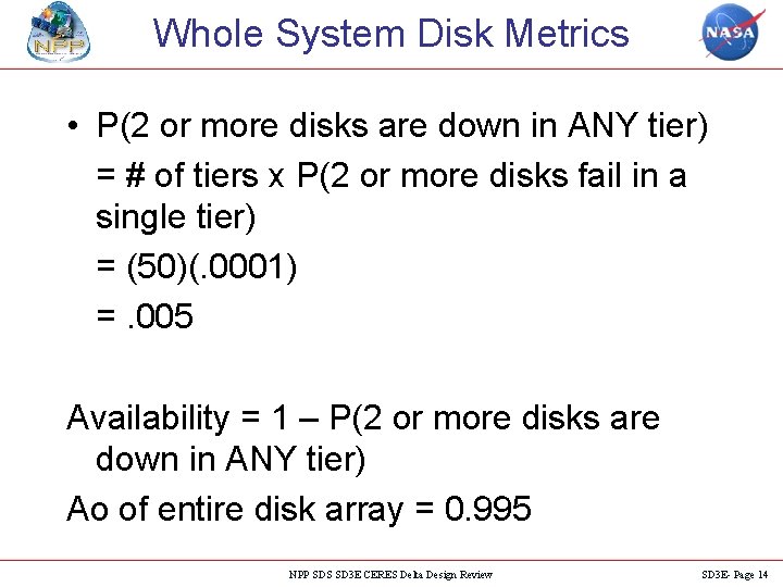 Whole System Disk Metrics • P(2 or more disks are down in ANY tier)
