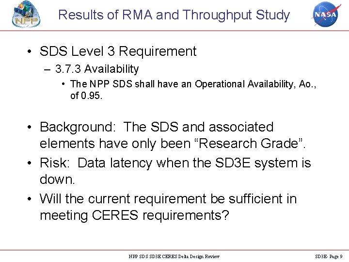 Results of RMA and Throughput Study • SDS Level 3 Requirement – 3. 7.