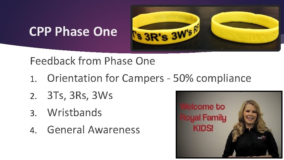 CPP Phase One Feedback from Phase One 1. Orientation for Campers - 50% compliance