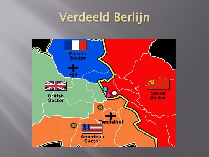 DE KOUDE OORLOG Wat was de Koude Oorlog