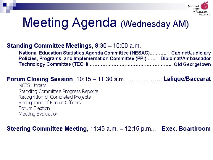 Meeting Agenda (Wednesday AM) Standing Committee Meetings, 8: 30 – 10: 00 a. m.