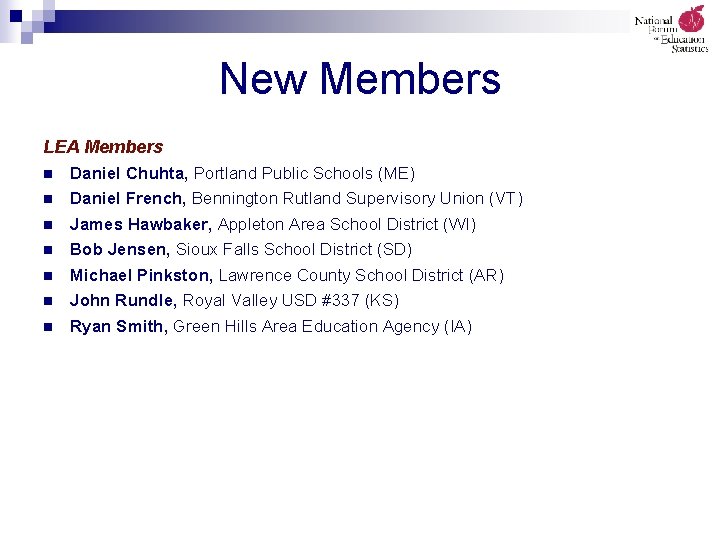 New Members LEA Members n Daniel Chuhta, Portland Public Schools (ME) Daniel French, Bennington