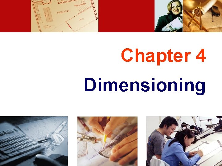 Chapter 4 Dimensioning 