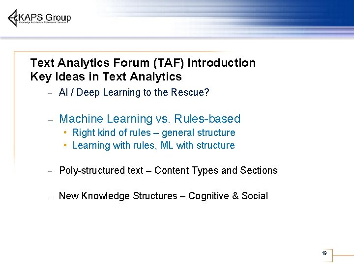 Text Analytics Forum (TAF) Introduction Key Ideas in Text Analytics – AI / Deep