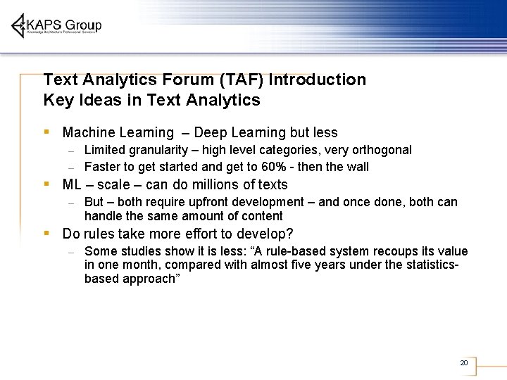 Text Analytics Forum (TAF) Introduction Key Ideas in Text Analytics § Machine Learning –