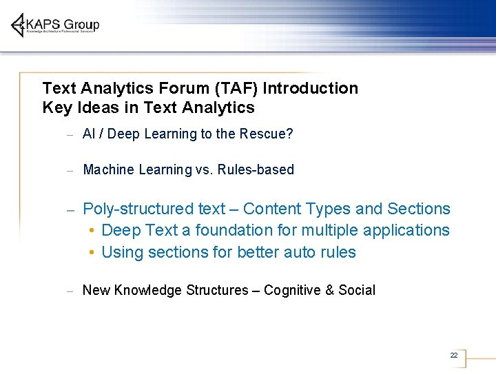 Text Analytics Forum (TAF) Introduction Key Ideas in Text Analytics – AI / Deep