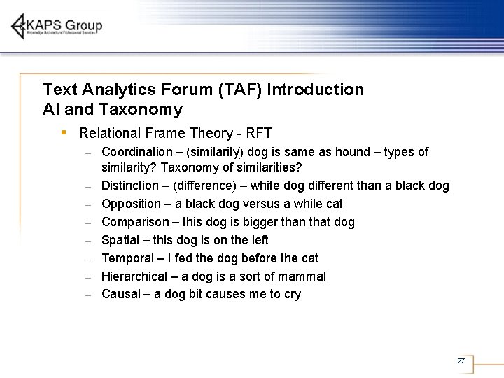 Text Analytics Forum (TAF) Introduction AI and Taxonomy § Relational Frame Theory - RFT