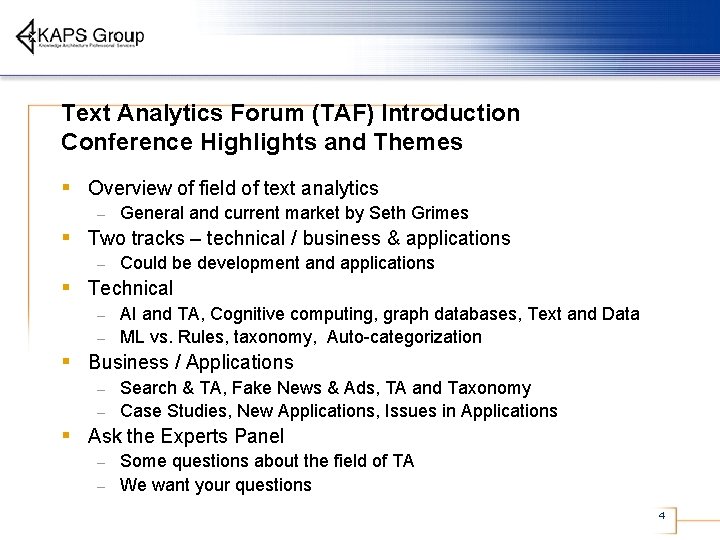 Text Analytics Forum (TAF) Introduction Conference Highlights and Themes § Overview of field of