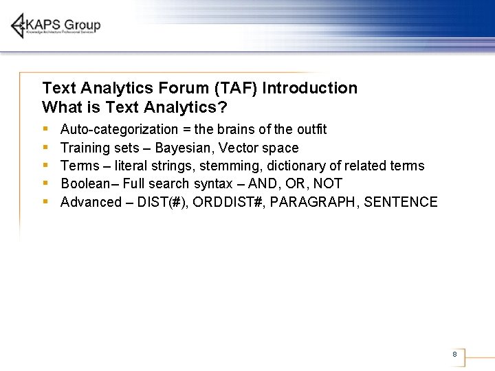 Text Analytics Forum (TAF) Introduction What is Text Analytics? § § § Auto-categorization =