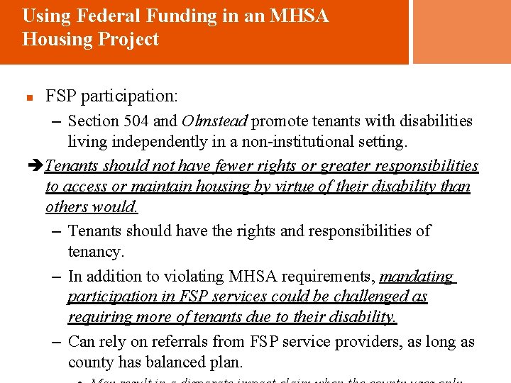 Using Federal Funding in an MHSA Housing Project n FSP participation: – Section 504