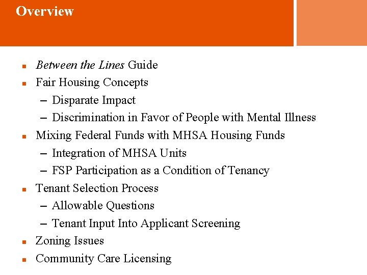 Overview n n n Between the Lines Guide Fair Housing Concepts – Disparate Impact