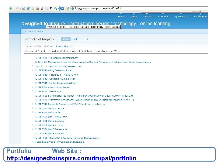 Portfolio Web Site : http: //designedtoinspire. com/drupal/portfolio 