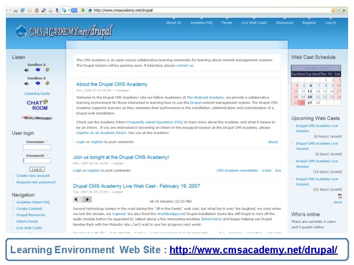 Learning Environment Web Site : http: //www. cmsacademy. net/drupal/ 