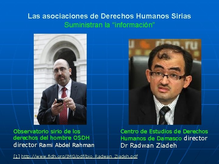 Las asociaciones de Derechos Humanos Sirias Suministran la “información” Observatorio sirio de los derechos