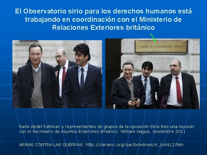 El Observatorio sirio para los derechos humanos está trabajando en coordinación con el Ministerio