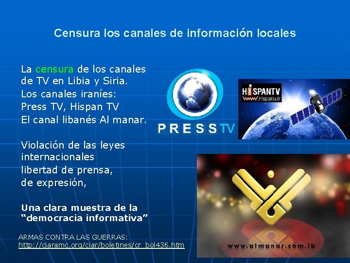 Censura los canales de información locales La censura de los canales de TV en