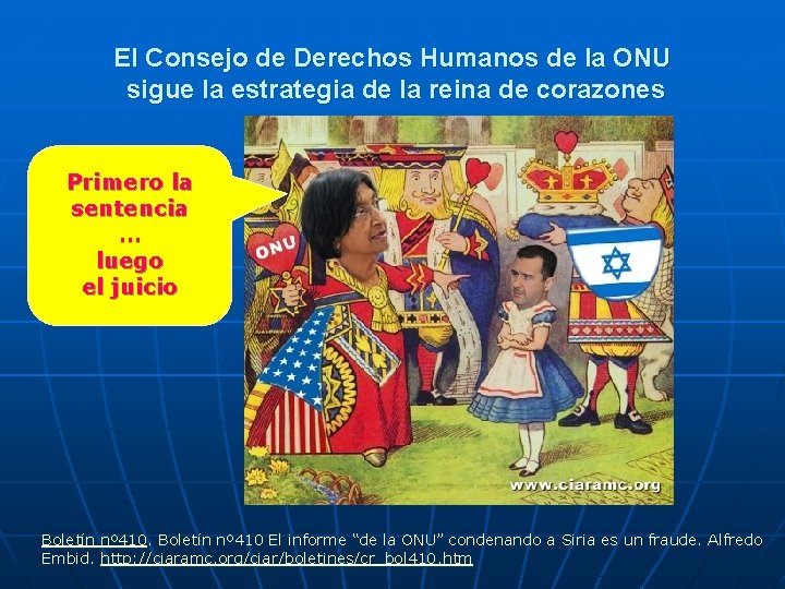 El Consejo de Derechos Humanos de la ONU sigue la estrategia de la reina