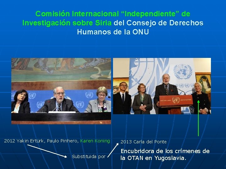 Comisión Internacional “Independiente” de Investigación sobre Siria del Consejo de Derechos Humanos de la