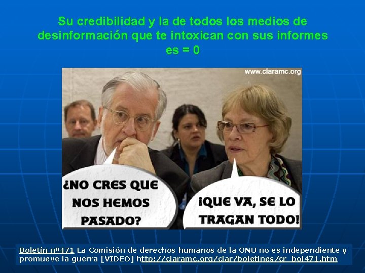 Su credibilidad y la de todos los medios de desinformación que te intoxican con