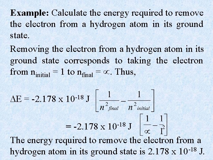 Example: Calculate the energy required to remove the electron from a hydrogen atom in