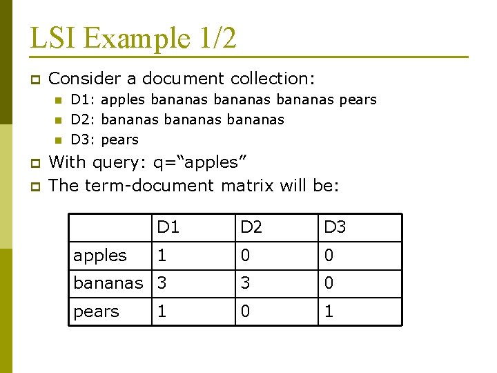 LSI Example 1/2 p Consider a document collection: n n n p p D