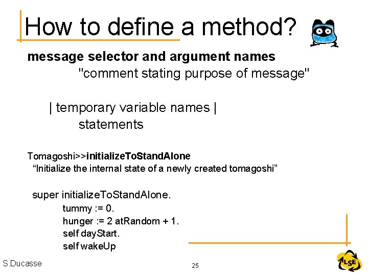 How to define a method? message selector and argument names "comment stating purpose of