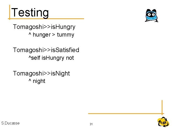 Testing Tomagoshi>>is. Hungry ^ hunger > tummy Tomagoshi>>is. Satisfied ^self is. Hungry not Tomagoshi>>is.