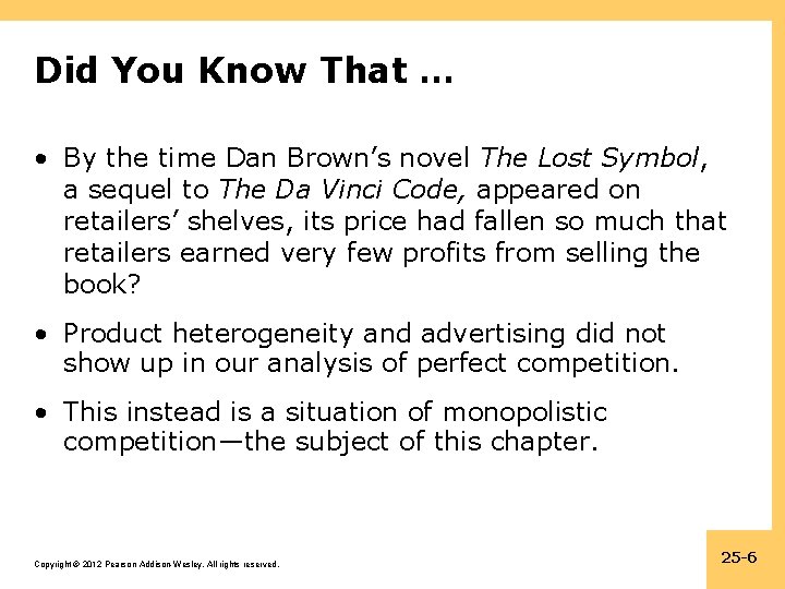 Did You Know That … • By the time Dan Brown’s novel The Lost
