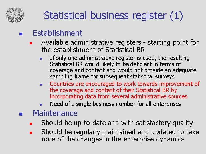 Statistical business register (1) Establishment n n Available administrative registers - starting point for