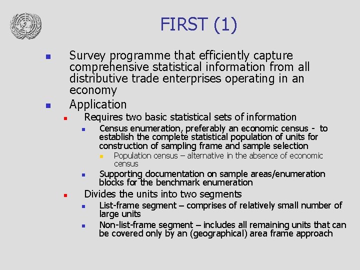 FIRST (1) Survey programme that efficiently capture comprehensive statistical information from all distributive trade