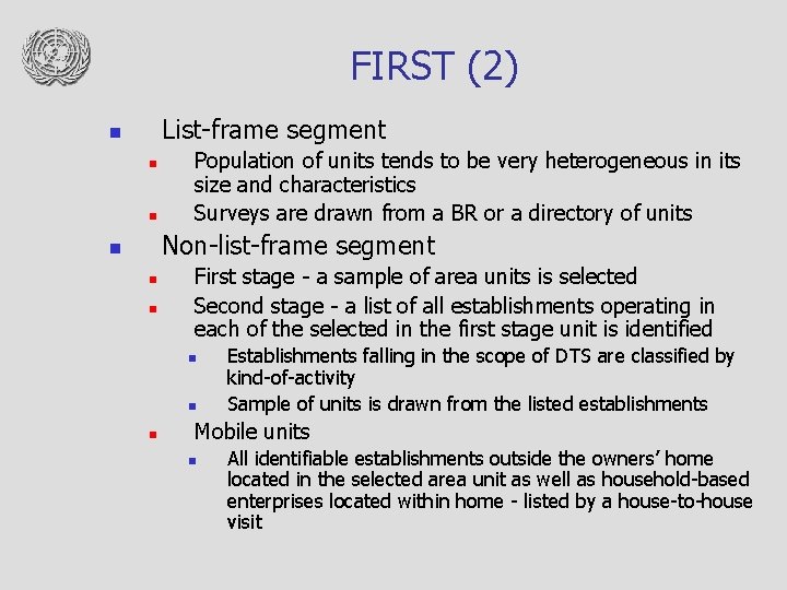 FIRST (2) List-frame segment n n n Population of units tends to be very