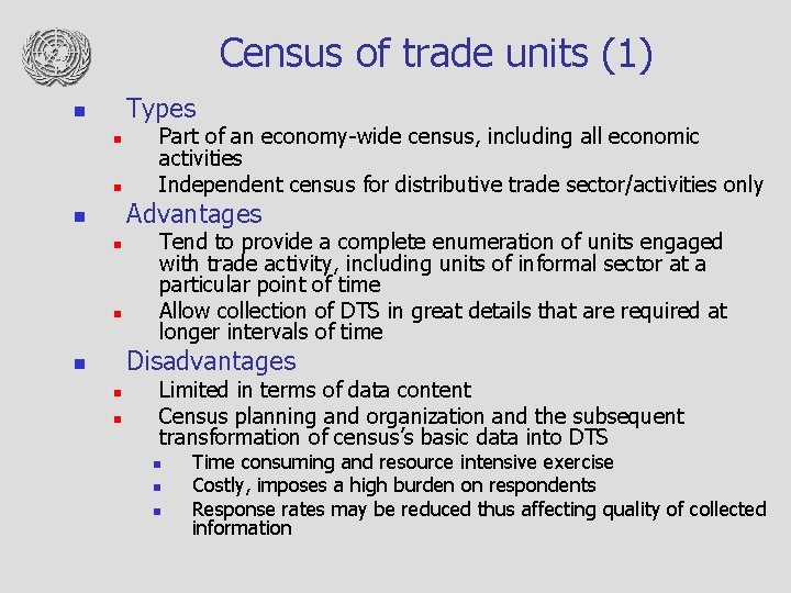 Census of trade units (1) Types n n n Part of an economy-wide census,
