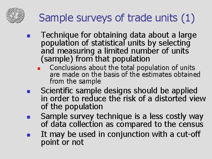Sample surveys of trade units (1) Technique for obtaining data about a large population