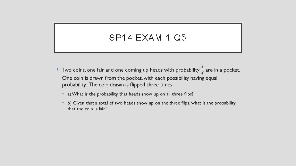 SP 14 EXAM 1 Q 5 • 