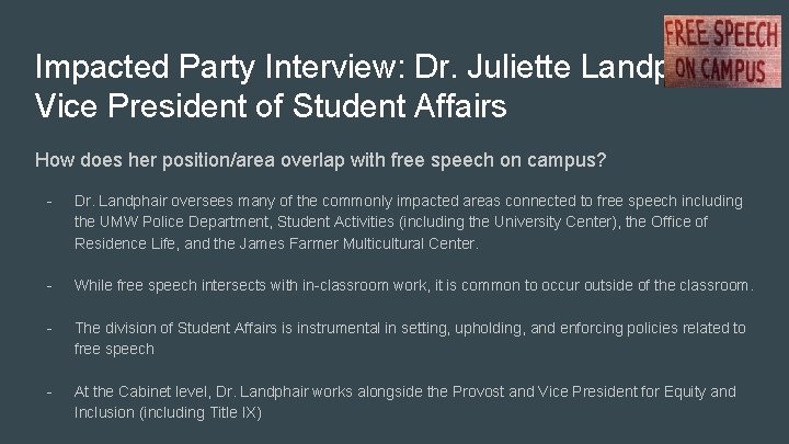 Impacted Party Interview: Dr. Juliette Landphair Vice President of Student Affairs How does her Impacted Party Interview: Dr. Juliette Landphair Vice President of Student Affairs How does her