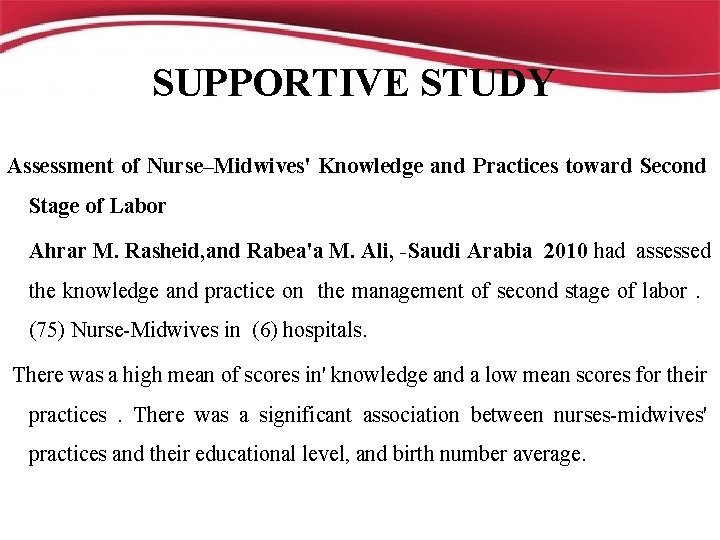 SUPPORTIVE STUDY Assessment of Nurse–Midwives' Knowledge and Practices toward Second Stage of Labor Ahrar