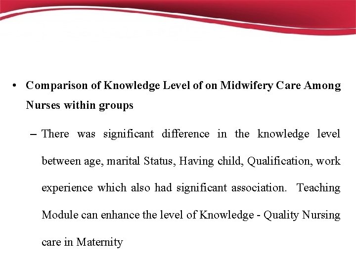  • Comparison of Knowledge Level of on Midwifery Care Among Nurses within groups
